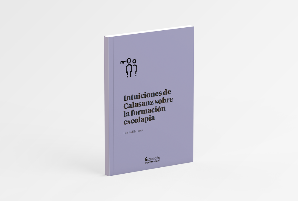 Nueva edición de Intuiciones de Calasanz sobre la formación escolapia, de Luis Padilla