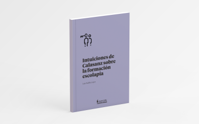 Nueva edición de Intuiciones de Calasanz sobre la formación escolapia, de Luis Padilla