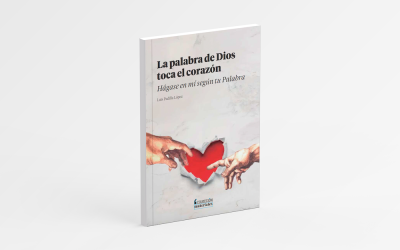 La Palabra de Dios toca el Corazón. Hágase en mí según tu Palabra, por Luis Padilla