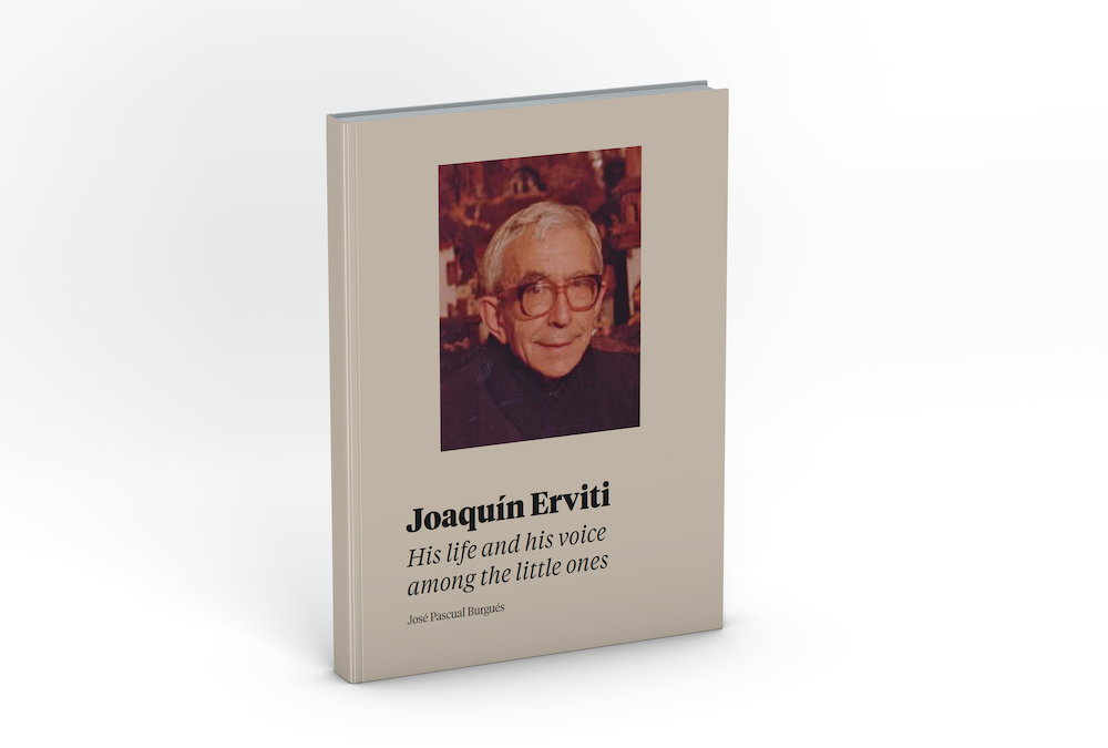 Father Joaquin Erviti. His life and his voice among the little ones