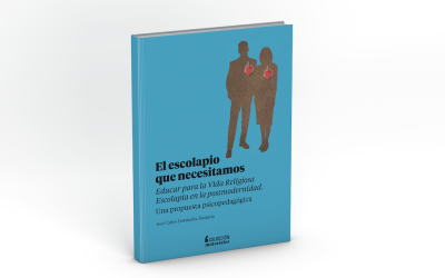 El Escolapio que necesitamos. Educar para la Vida Religiosa Escolapia en la postmodernidad. Una propuesta psicopedagógica